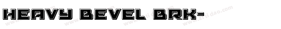 Heavy Bevel BRK字体转换